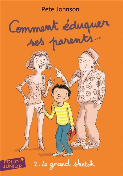 Comment éduquer ses parents.. 2. Le grand sketch