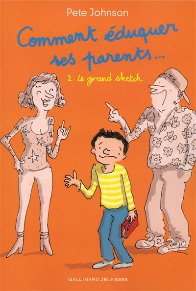 Comment éduquer ses parents.. 2. Le grand sketch