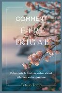 Couverture de Comment Être Ikigai par Tetsuo Toma