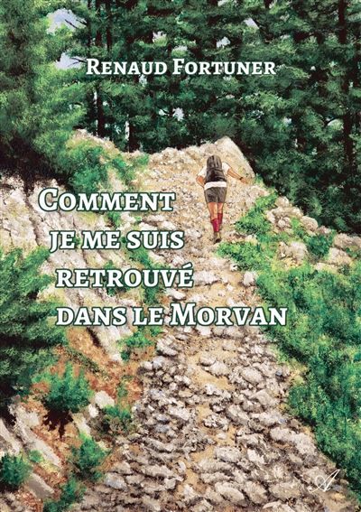 Comment je me suis retrouvé dans le Morvan