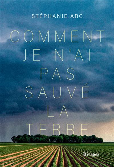 Comment je n'ai pas sauvé la terre