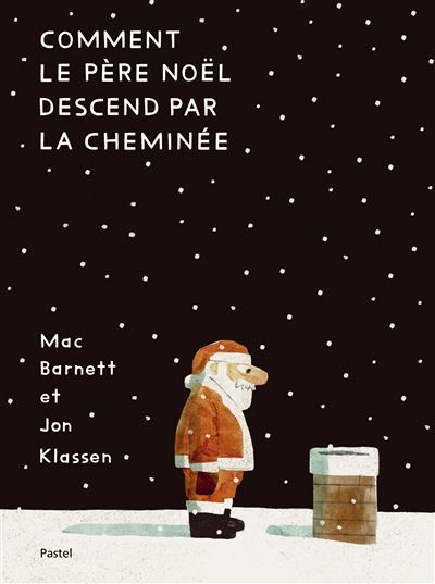 Comment le Père Noël descend par la cheminée - Jon Klassen