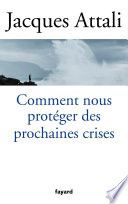 Comment nous protéger des prochaines crises ?