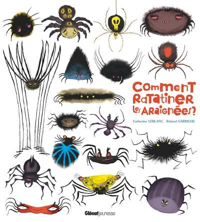 Couverture de Comment ratatiner les araignées ? par Catherine Leblanc