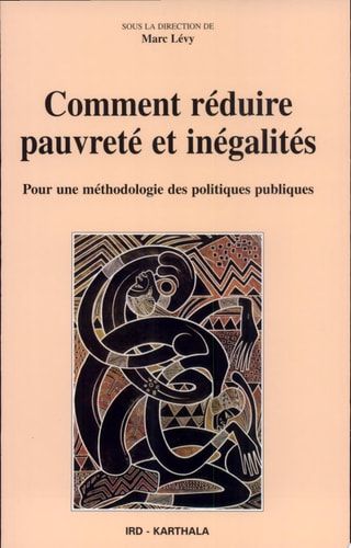 Comment réduire pauvreté et inégalités pour une méthodologie des politiques publiques