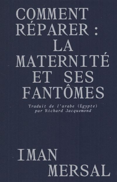 Comment réparer La maternité et ses fantômes