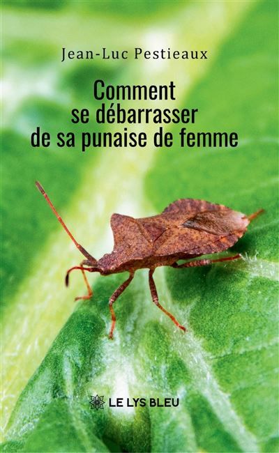 Comment se débarrasser de sa punaise de femme