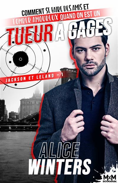 Comment se faire des amis et tomber amoureux quand on est un tueur à gages Jackson et Leland, T1