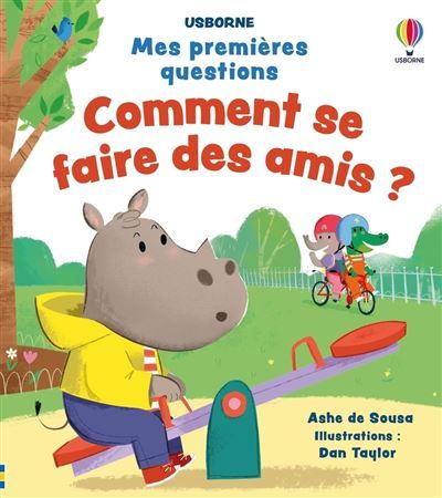 Comment se faire des amis ? - Mes premières questions - Dès 4 ans