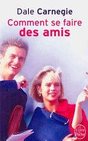 Comment se faire des amis