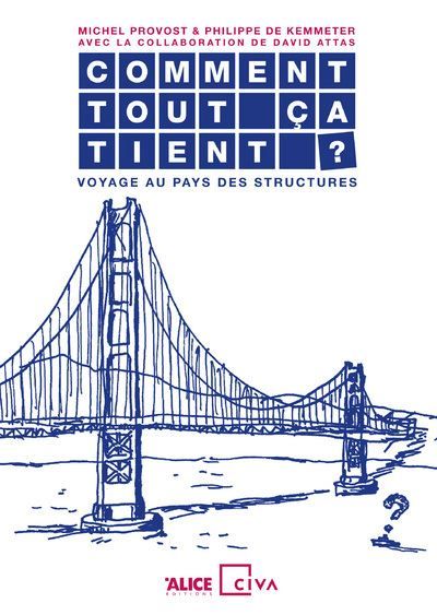 Comment tout ça tient ? - Voyage au pays des structures