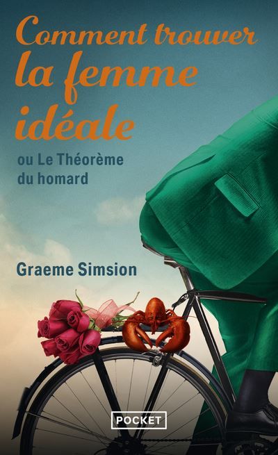 Comment trouver la femme idéale ou Le Théorème du homard Le théorème du homard