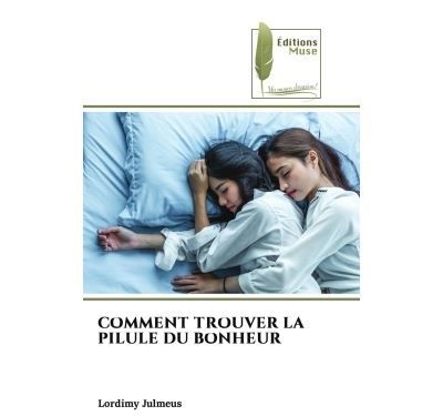 Comment trouver la pilule du bonheur