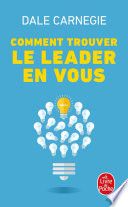 Comment trouver le leader en vous