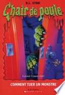 Couverture de Comment tuer un monstre par R.L Stine