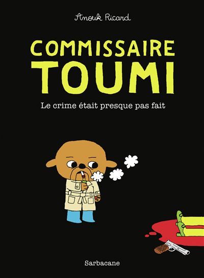 Commissaire Toumi Le crime était presque pas fait