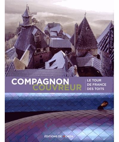 Compagnons couvreurs le tour de france des toits