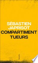 Couverture de Compartiment tueurs par Sébastien Japrisot
