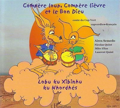 Compère loup, Compère lièvre et le Bon Dieu À partir de 6 ans
