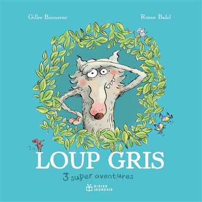 Compilation Loup gris, 3 super aventures !