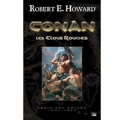Conan, T3 : Les Clous rouges L'intégrale