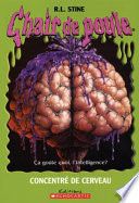 Couverture de Concentré de cerveau par R.L Stine