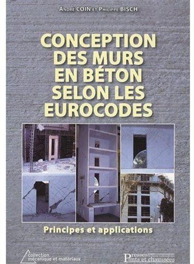 Conception des murs en béton selon les Eurocodes Principes et applications
