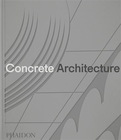 Concrete Architecture The Ultimate Collection