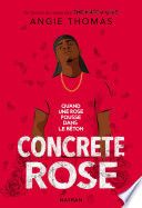 Concrete Rose - Quand une rose pousse dans le béton