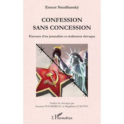 Confession sans concession Parcours d'un journaliste et réalisateur slovaque