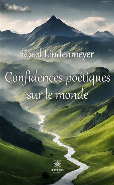 Confidences poétiques sur le monde