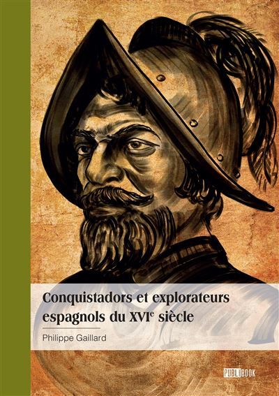 Conquistadors et explorateurs  espagnols du XVIe siècle
