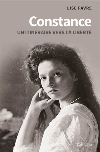 Couverture de Constance - un itinéraire vers la liberté Un itinéraire vers la liberté par Lise Favre
