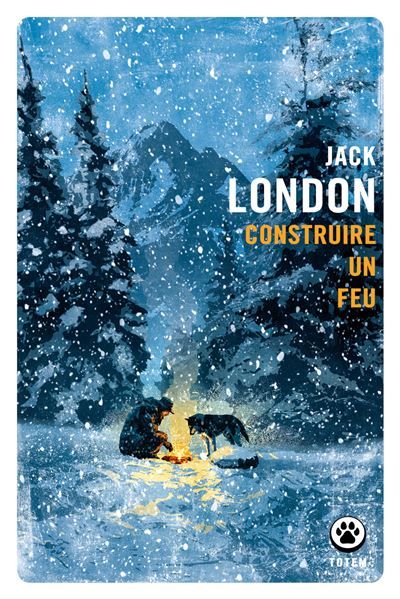 Couverture de Construire un feu par Jack London