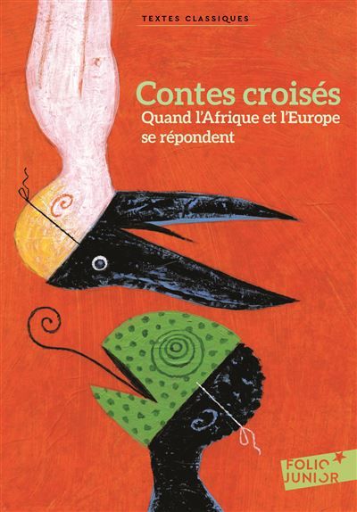 Contes croisés Quand l'Afrique et l'Europe se répondent