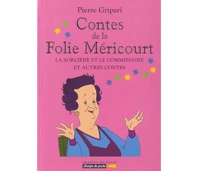 Contes de la Folie Méricourt La sorcière et le commissaire et autres contes - n°5