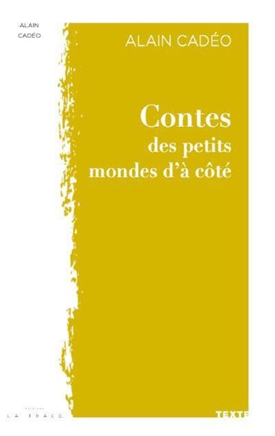 Contes des petits mondes d’à coté
