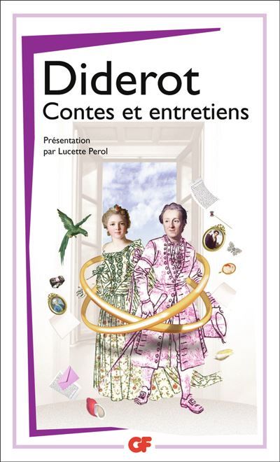 Contes et entretiens Mystification - Les deux amis de Bourbonne - Entretien d'un père avec ses enfants - Ceci n'est pas un conte - Mme de La Carlière - Entretien d'un philosophe avec la maréchale de ***