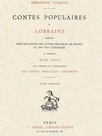 Contes populaires de Lorraine, comparés avec les contes des autres provinces de France et des pays étrangers, volume 1 (of 2)