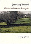 Conversation avec le taupier