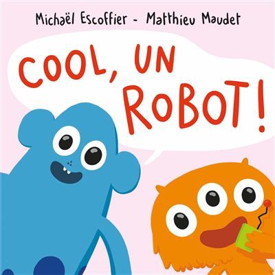 Cool, un robot ! - Matthieu Maudet