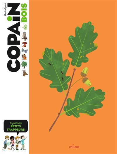 COPAIN - Copain des bois - Dès 8 ans Le guide des petits trappeurs