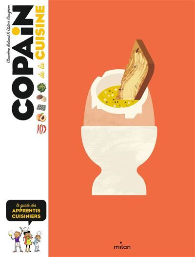 Copain de la cuisine Le guide des cuisiniers en herbe