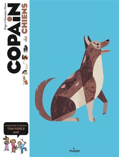 Copain des chiens Comprendre et éduquer ton fidèle ami