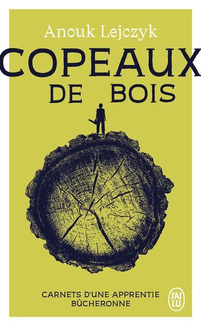 Copeaux de bois Carnets d'une apprentie bûcheronne