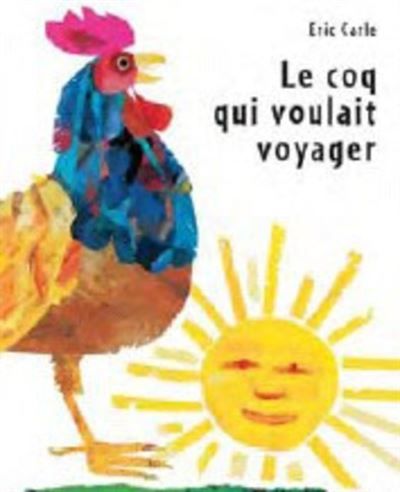 Coq qui voulait voyager -