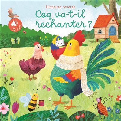 Coq va-t-il rechanter ? Histoires sonores