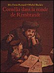 Cornelia dans la ronde de rembrandt