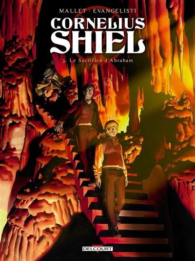 Cornélius Shiel T03 - Le Sacrifice d'Abraham