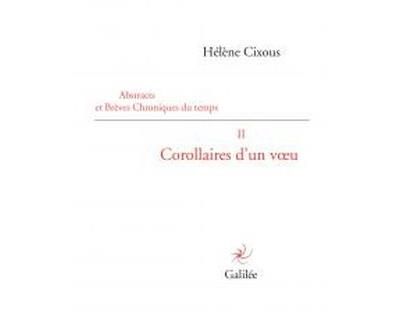 Corollaires d'un voeu Abstracts et brèves chroniques du temps